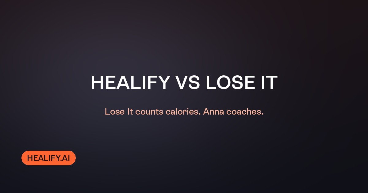 Lose It Alternative: Healify vs Lose It (2026)